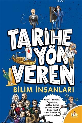 Tarihe Yön Veren Bilim İnsanları | Serdar Kayıhan | Halk Kitabevi