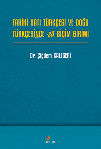 Tarihî Batı Türkçesi ve Doğu Türkçesinde -sA Biçim Birimi | Çiğdem Kal