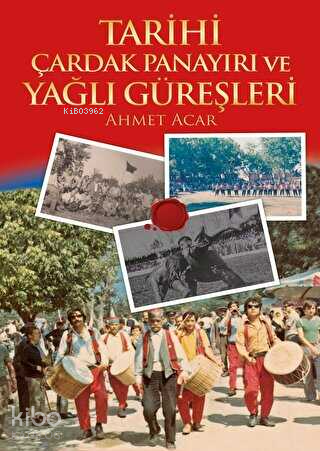 Tarihi Çardak Panayırı ve Yağlı Güreşleri | Ahmet Acar | Dahi Yayıncıl