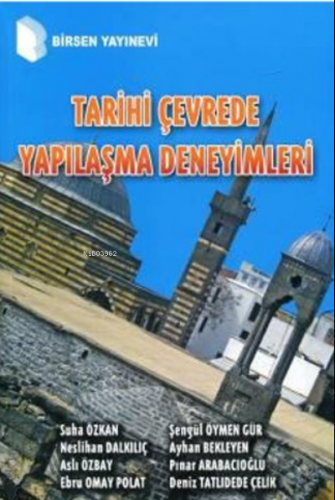 Tarihi Çevrede Yapılaşma Deneyimleri | Suha Özkan | Birsen Yayınevi