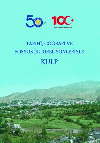 Tarihi, Coğrafi ve Sosyokültürel Yönleriyle Kulp | Fahri Özteke | Ekin