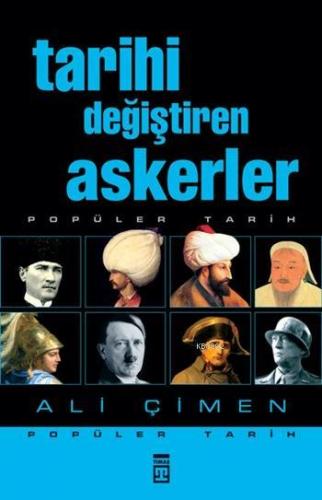 Tarihi Değiştiren Askerler | Ali Çimen | Timaş Tarih