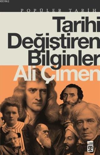 Tarihi Değiştiren Bilginler | Ali Çimen | Timaş Tarih