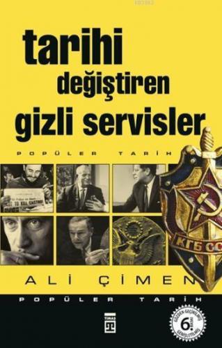 Tarihi Değiştiren Gizli Servisler | Ali Çimen | Timaş Tarih