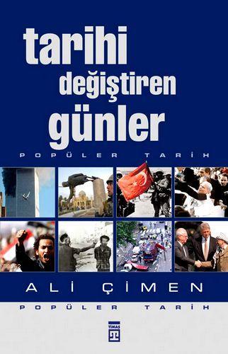 Tarihi Değiştiren Günler | Ali Çimen | Timaş Tarih