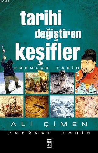 Tarihi Değiştiren Keşifler | Ali Çimen | Timaş Tarih