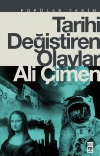 Tarihi Değiştiren Olaylar | Ali Çimen | Timaş Tarih