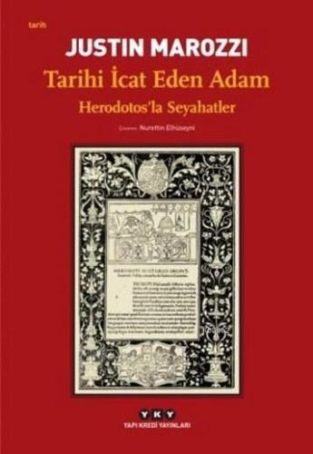 Tarihi İcat Eden Adam; Herodotos'la Seyahatler | Justin Marozzi | Yapı