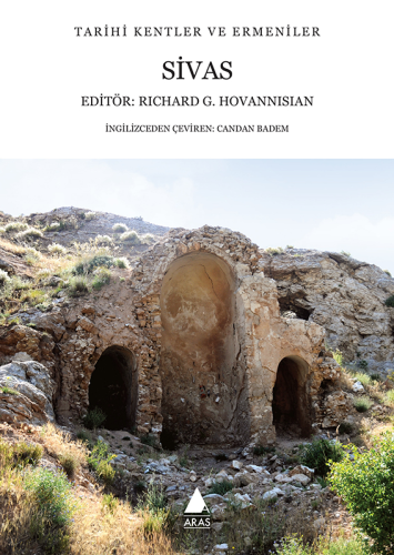 Tarihi Kentler ve Ermeniler; Sivas | Richard G. Hovannisian | Aras Yay