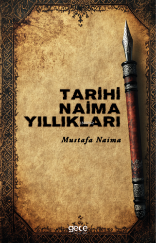 Tarihi Naima Yıllıkları | Mustafa Naima | Gece Kitaplığı Yayınları