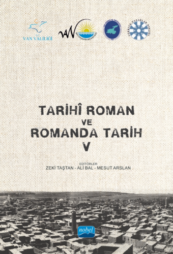 Tarihî Roman ve Romanda Tarih V | Zeki Taştan | Nobel Akademik Yayıncı