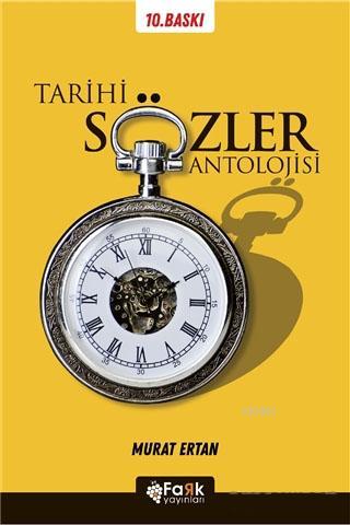 Tarihi Sözler Antolojisi | Murat Ertan | Fark Yayınları