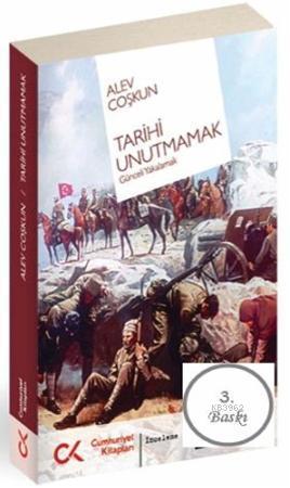 Tarihi Unutmamak Günceli Yakalamak | Alev Coşkun | Cumhuriyet Kitaplar