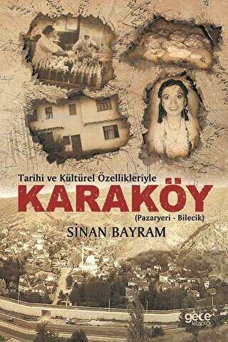 Tarihi ve Kültürel Özellikleriyle Karaköy Pazaryeri - Bilecik | Sinan 