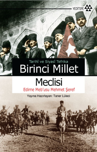 Tarihi ve Siyasi Tefrika Birinci Millet Meclisi; Edirne Meb'usu Mehmet