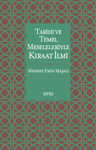 Tarihi ve Temel Meseleleriyle Kıraat İlmi | Mehmet Emin Maşalı | Otto 