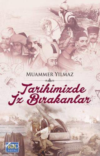 Tarihimizde İz Bırakanlar | Muammer Yılmaz | Elit Kültür Yayınları