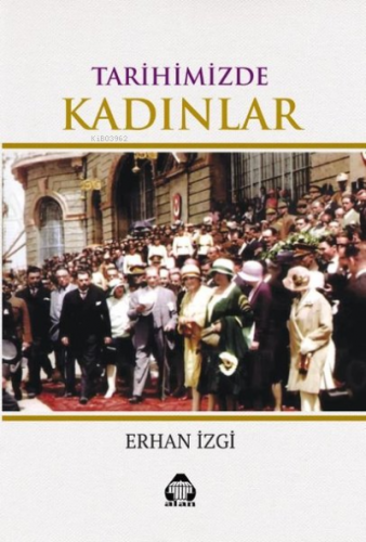 Tarihimizde Kadınlar | Erhan İzgi | Alan Yayıncılık