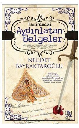 Tarihimizi Aydınlatan Belgeler; Kitabeler - Ahitnameler - Vasiyetnamel