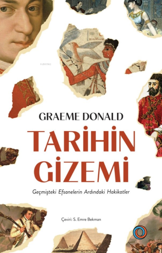 Tarihin Gizemi;Geçmişteki Efsanelerin Ardındaki Hakikatler | Graeme Do