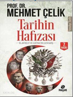 Tarihin Hafızası | Mehmet Çelik | Hayat Yayınları