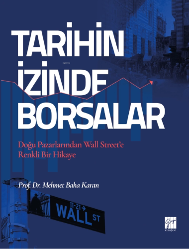 Tarihin İzinde Borsalar | Mehmet Baha Karan | Gazi Kitabevi