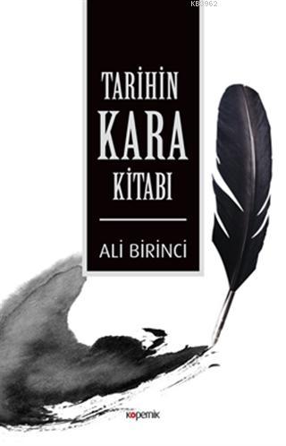 Tarihin Kara Kitabı | Ali Birinci | Kopernik Kitap