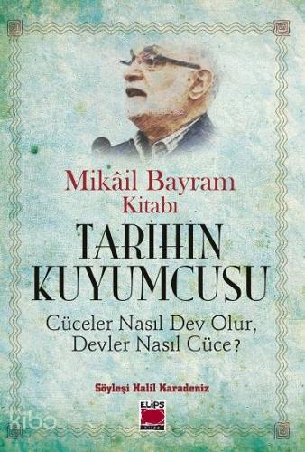 Tarihin Kuyumcusu; Cüceler Nasıl Dev Olur, Devler Nasıl Cüce? | Mikâil