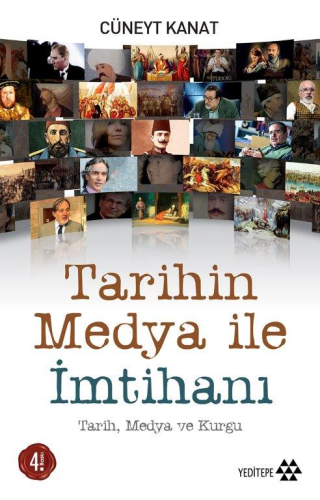 Tarihin Medya İle İmtihanı | Cüneyt Kanat | Yeditepe Yayınevi