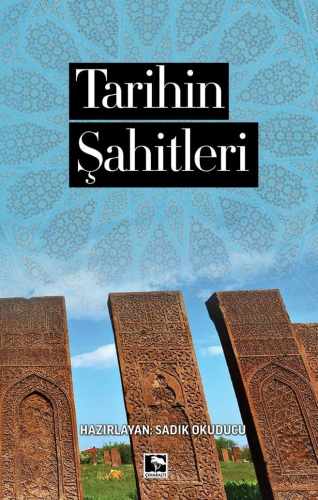 Tarihin Şahitleri | Sadık Okuducu | Çınaraltı Yayın Dağıtım