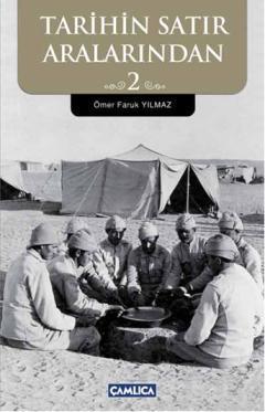 Tarihin Satır Aralarından 2 | Ömer Faruk Yılmaz | Çamlıca Basım Yayın