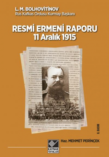 Tarihli Resmi Ermeni Raporu 11 Aralık 1915 | L. M. Bolhovitinov | Kayn