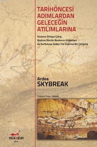 Tarihöncesi Adımlardan Geleceğin Atılımlarına | Ardea Skybreak | Patik