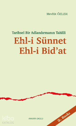 Tarihsel Bir Adlandırmanın Tahlili Ehl-i Sünnet Ehl-i Bid'at | Mevlüt 