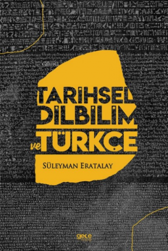 Tarihsel Dilbilim ve Türkçe | Süleyman Eratalay | Gece Kitaplığı Yayın