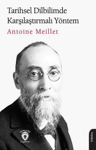 Tarihsel Dilbilimde Karşılaştırmalı Yöntem | Antoine Meillet | Dorlion