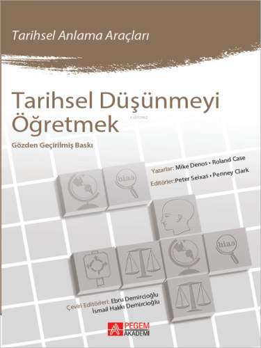 Tarihsel Düşünmeyi Öğretmek | Peter Seixas | Pegem Akademi Yayıncılık