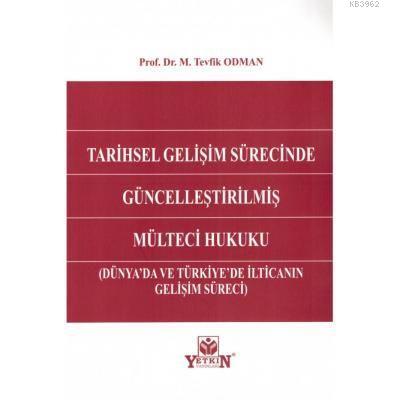 Tarihsel Gelişim Sürecinde Güncelleştirilmiş Mülteci Hukuku; Dünya'da 