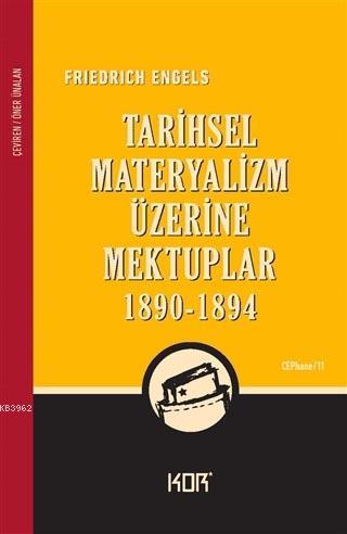 Tarihsel Materyalizm Üzerine Mektuplar (1890-1894) | Friedrich Engels 