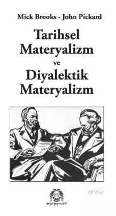 Tarihsel Materyalizm ve Diyalektik Materyalizm | Mick Brooks | Arya Ya