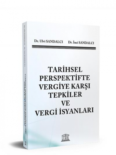 Tarihsel Perspektifte Vergiye Karşı Tepkiler ve Vergi İsyanları | İnci