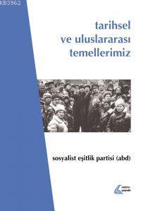 Tarihsel ve Uluslararası Temellerimiz; Sosyalist Eşitlik Partisi | Kol