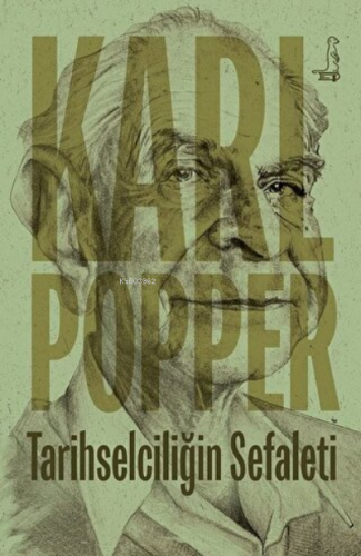 Tarihselciliğin Sefaleti | Karl R. Popper | Serbest Kitaplar