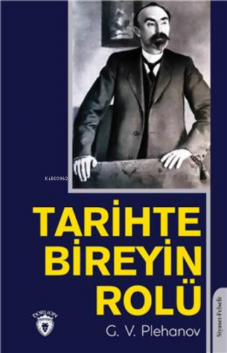 Tarihte Bireyin Rolü | Georgiy Valantinoviç Plehanov | Dorlion Yayınev