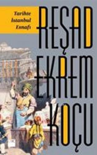 Tarihte İstanbul Esnafı | Reşad Ekrem Koçu | Doğan Kitap