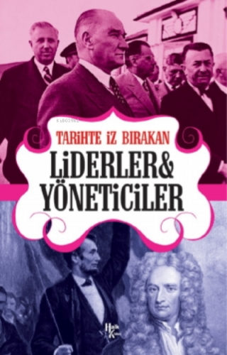 Tarihte İz Bırakan Liderler ve Yöneticeler | Rıza Süreyya | Halk Kitab