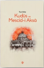 Tarihte Kudüs Ve Mescid-i Aksâ | Kolektif | Türkiye Diyanet Vakfı Yayı