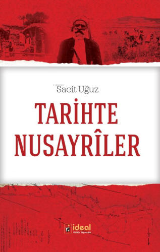 Tarihte Nusayriler; Ortaya Çıkışı, Yayılışı ve Osmanlı'da Nusayrî Topl