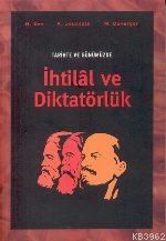 Tarihte ve Günümüzde; İhtilâl ve Diktatörlük | H. See | Örgün Yayınlar