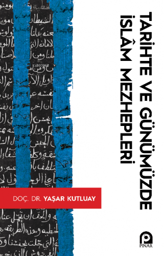 Tarihte Ve Günümüzde İslam Mezhepleri | Yaşar Kutluay | Pınar Yayınlar